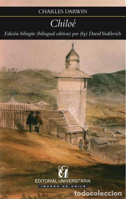 B&uuml;cher: Chilo&eacute; - Edici&oacute;n Biling&uuml;e - Charles Darwin,David Yudilevich