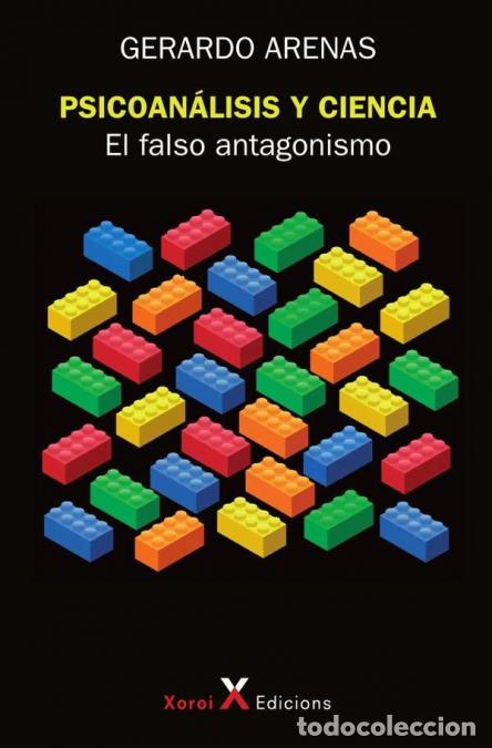 Libri: Psicoan&aacute;lisis y ciencia: el falso antagonismo - Gerardo Arenas