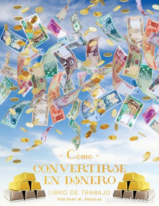 books: Como Convertirse en Dinero Libro de Trabajo Segunda edici&oacute;n (Spanish) - Gary M. Douglas