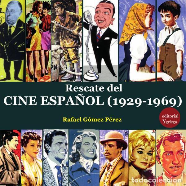 Libri: Rescate del cine espa&ntilde;ol (1929-1969) - Rafael G&Oacute;MEZ P&Eacute;REZ