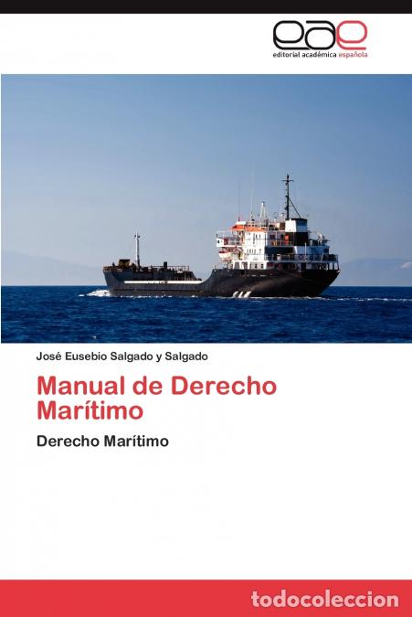 Libros: Manual de Derecho Maritimo - Jos Eusebio Salgado y. Salgado,Jose Eusebio Salgado y. Salgado - Foto 1