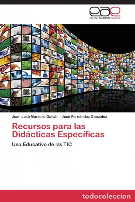 Libri: Recursos Para Las Didacticas Especificas - Marrero Galvan Juan Jose,Fernandez Gonzalez Jose