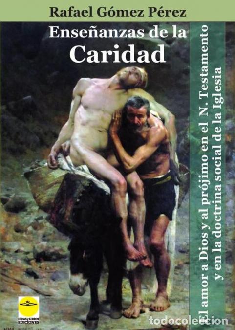 B&uuml;cher: Ense&ntilde;anzas de la Caridad - Rafael G&Oacute;MEZ P&Eacute;REZ