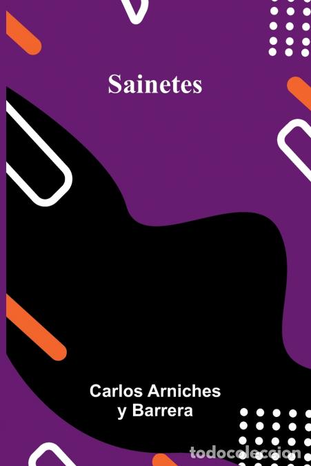 Libros: Sainetes - Carlos Arniches y Barrera - Foto 1