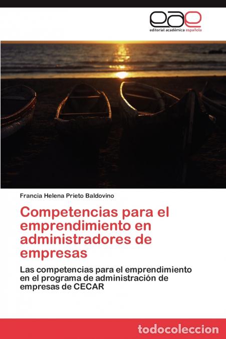 Libri: Competencias Para El Emprendimiento En Administradores de Empresas - Francia Helena Prieto Baldovino