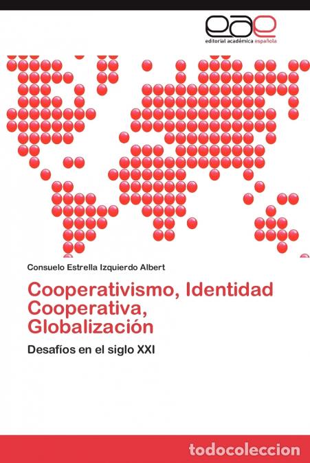 Libri: Cooperativismo, Identidad Cooperativa, Globalizaci&oacute;n - Izquierdo Albert Consuelo Estrella