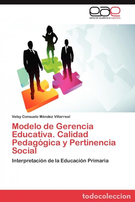 Livres: Modelo de Gerencia Educativa. Calidad Pedag&oacute;gica y Pertinencia Social - M&egrave;ndez Villarreal Velsy Cons