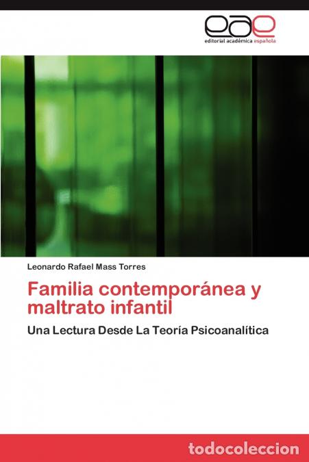 Libri: Familia contempor&aacute;nea y maltrato infantil - Mass Torres Leonardo Rafael
