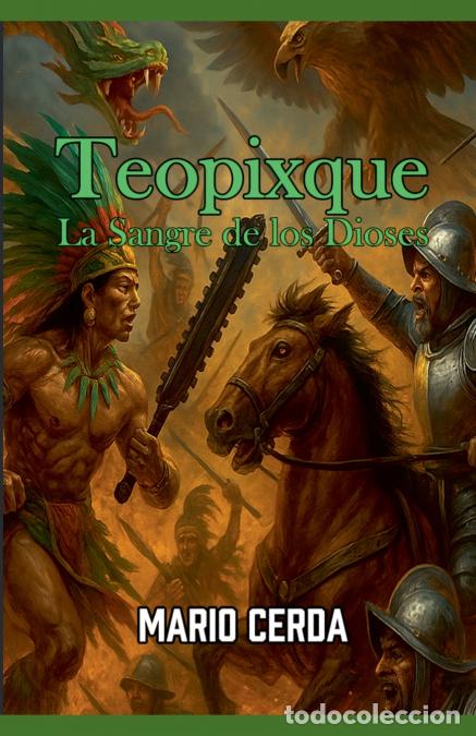 Libri: Vol. III La sangre de los dioses, Teopixque - Mario Cerda