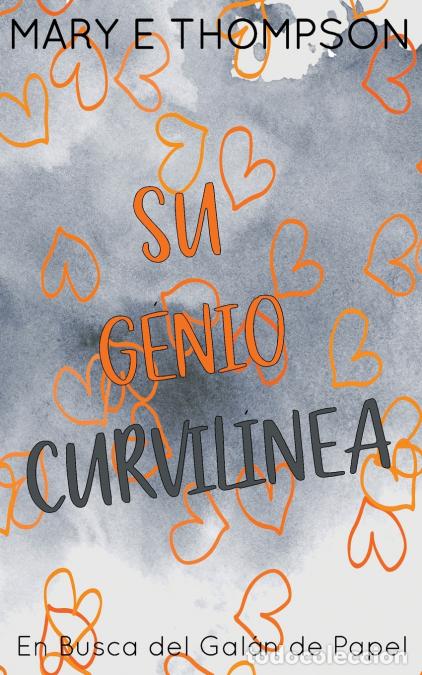 Libri: Su Genio Curvil&iacute;nea - Edici&oacute;n especial discreta - Mary E Thompson