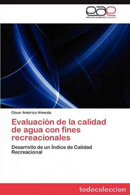 books: Evaluacion de La Calidad de Agua Con Fines Recreacionales - C. Sar Am Rico Almeida,Cesar Americo Alm