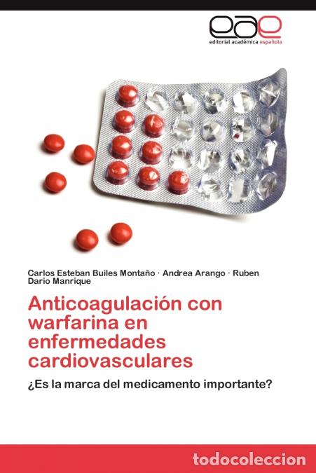 Livros: Anticoagulacion Con Warfarina En Enfermedades Cardiovasculares - Carlos Esteban Builes Monta O.,Andr