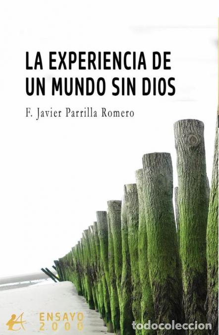 books: La experiencia de un mundo sin Dios - F. Javier Parrilla Romero