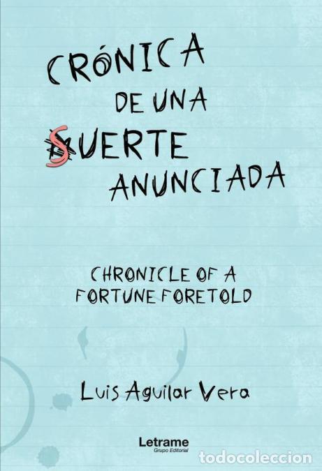 books: Cr&oacute;nica de una suerte anunciada - Chronicle of a fortune foretold - Luis Aguilar Vera,Paloma Ag&uuml;era