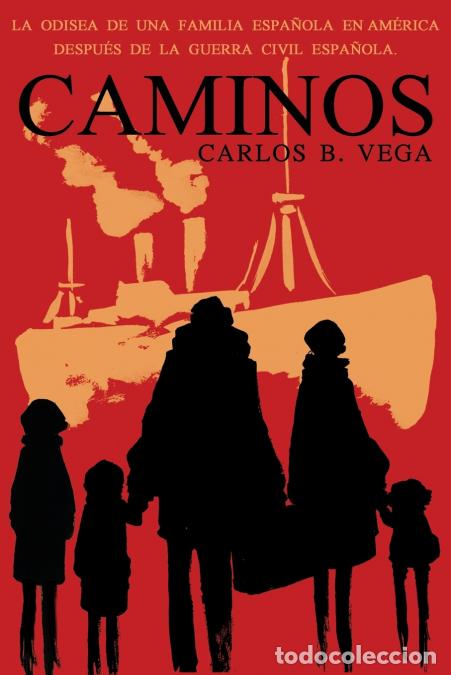 Libri: Caminos - La Odisea de Una Familia Espanola En America Despues de La Guerra Civil Espanola. (Spanish