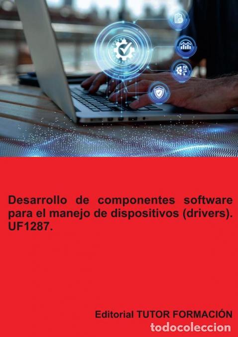 Livros: Desarrollo de componentes software para el manejo de dispositivos (drivers). UF1287. - Beatriz Coron