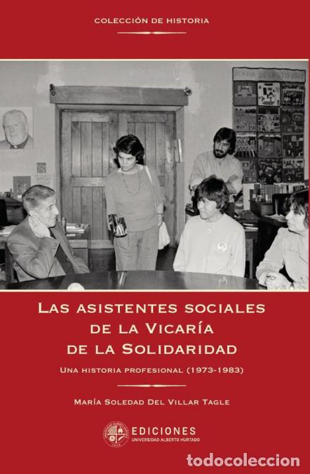 Libri: Las asistentes sociales de la Vicar&iacute;a de la Solidaridad - Mar&iacute;a Soledad Del Villar Tagle