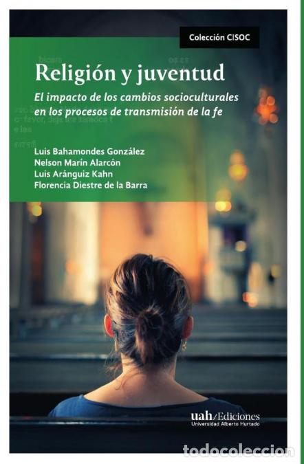 Livros: Religi&oacute;n y juventud - El impacto de los cambios socioculturales en los procesos de transmisi&oacute;n de la
