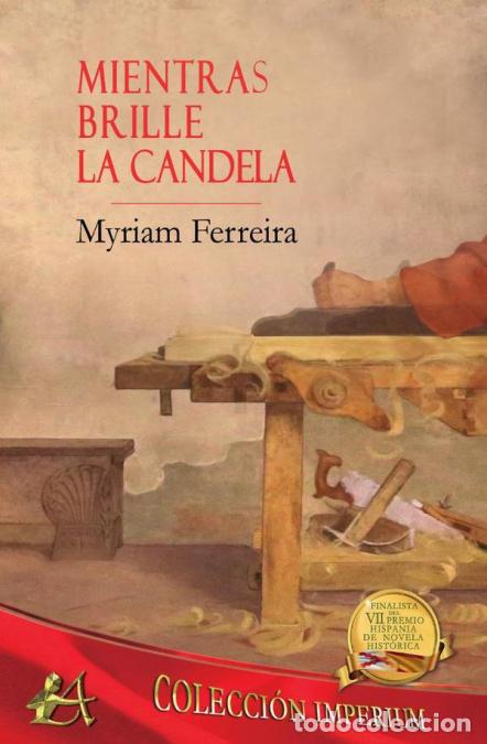 Libri: Mientras brille la candela - Myriam Ferreira