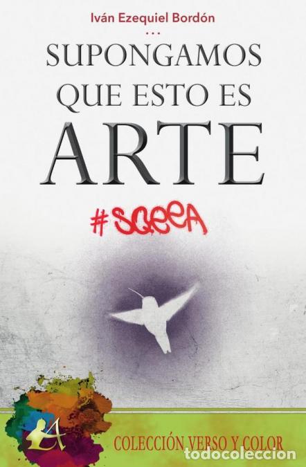 books: Supongamos que esto es arte - Iv&aacute;n Ezequiel Bord&oacute;n