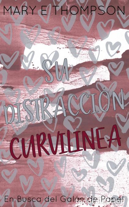 Libri: Su Distracci&oacute;n Curvil&iacute;nea - Edici&oacute;n especial discreta - Mary E Thompson
