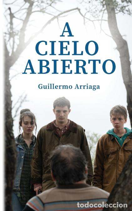 B&uuml;cher: A Cielo Abierto - Guillermo Arriaga
