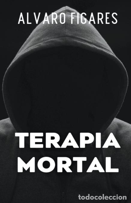 B&uuml;cher: Terapia Mortal - Alvaro Figares