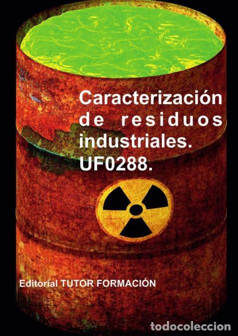 books: Caracterizaci&oacute;n de residuos industriales. UF0288. - Raquel Garc&iacute;a Laureano