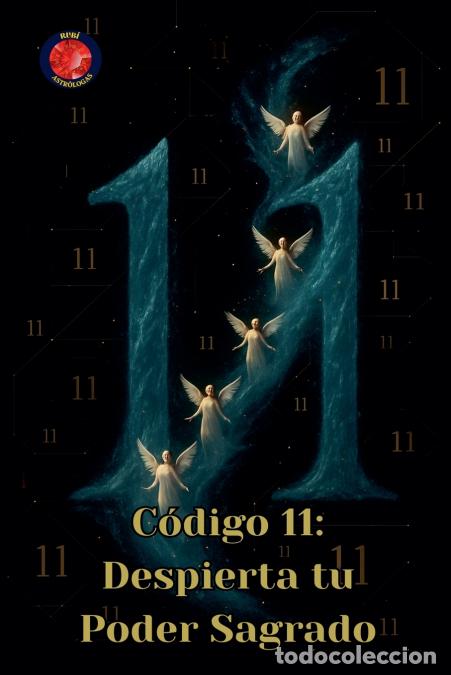 Libros: C&oacute;digo 11 - Despierta tu Poder Sagrado - Alina Rubi - Foto 1