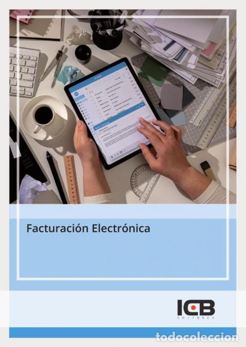 B&uuml;cher: Facturaci&oacute;n Electr&oacute;nica - ICB Editores
