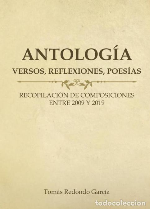 Libri: Antolog&iacute;a (versos, reflexiones, poes&iacute;as) - Tom&aacute;s Redondo Garc&iacute;a