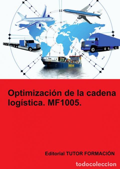 Libros: Optimizaci&oacute;n de la cadena log&iacute;stica. MF1005. - Carmen Arenal Laza