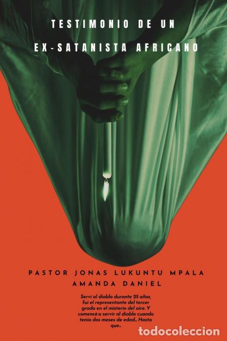 books: TESTIMONIO DE UN EX-SATANISTA africano - Pastor JONAS LUKUNTU MPALA - Pastor Jonas LUKUNTU MPALA,Ama