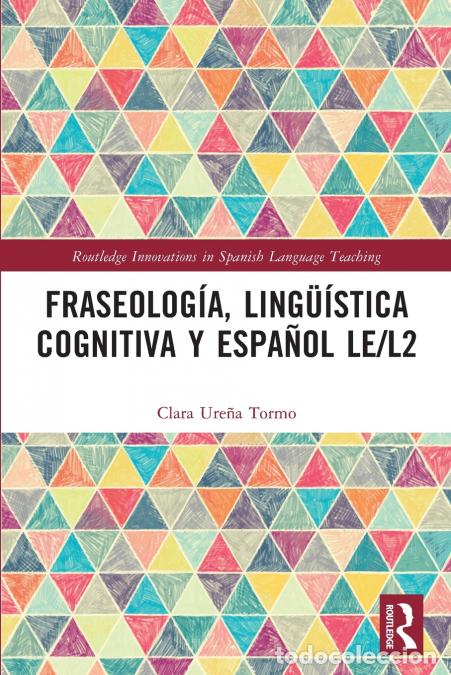 Libri: Fraseolog&iacute;a, ling&uuml;&iacute;stica cognitiva y espa&ntilde;ol LE/L2 - Clara Ure&ntilde;a Tormo