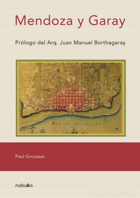 Livros: Mendoza y garay - Paul Groussac