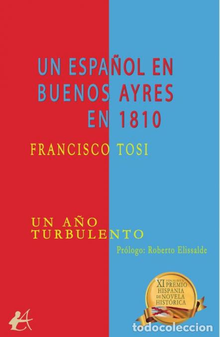 Libri: Un espa&ntilde;ol en Buenos Ayres en 1810 - Francisco Tosi
