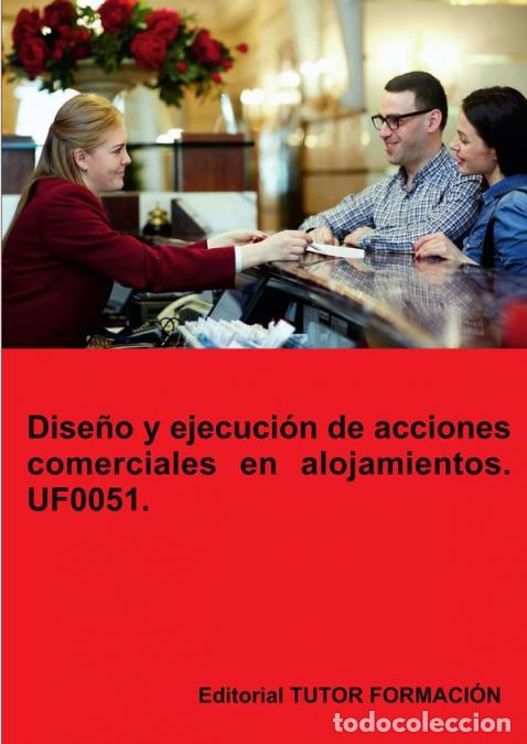 B&uuml;cher: Dise&ntilde;o y ejecuci&oacute;n de acciones comerciales en alojamientos. UF0051. - Eguzki&ntilde;e Urreta Okeranza
