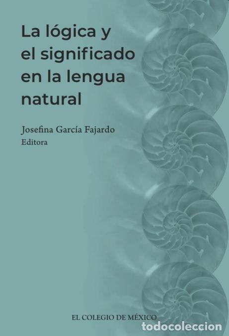 Libri: La l&oacute;gica y el significado en la lengua natural - Josefina Garc&iacute;a Fajardo