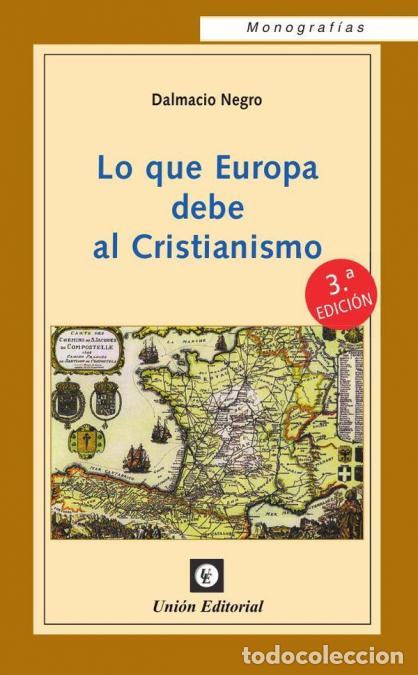 Libri: Lo que europa debe al cristianismo - Dalmacio Negro