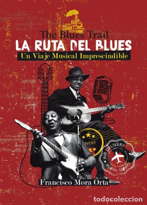 B&uuml;cher: La Ruta del Blues -The Blues Trail- - Francisco Mora Orta
