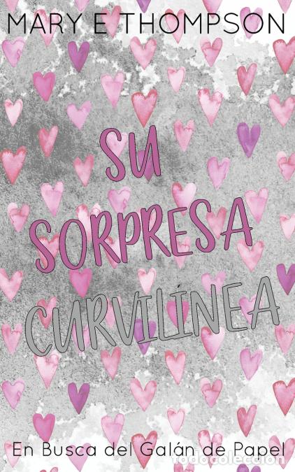 B&uuml;cher: Su Sorpresa Curvil&iacute;nea - Edici&oacute;n especial discreta - Mary E Thompson