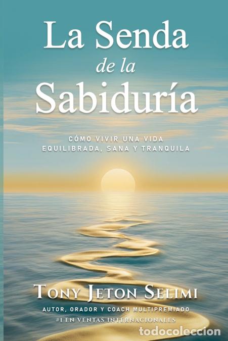 Libros: La Senda de la Sabidur&iacute;a - Tony Jeton Selimi