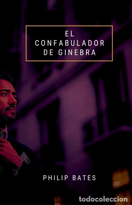 Libri: El confabulador de Ginebra - Philip Bates