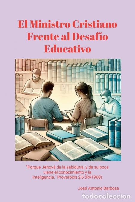 Livros: El Ministro Cristiano Frente al Desaf&iacute;o Educativo - Rev. Jos&eacute; Antonio Barboza,Adjady Gallego