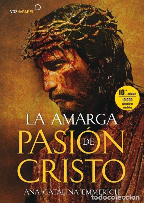 Libri: La amarga pasi&oacute;n de cristo - ANA CATALINA EMMERICH