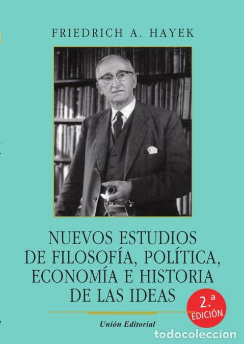books: Nuevos estudios de filosof&iacute;a, pol&iacute;tica, econom&iacute;a e historia de las ideas - Friedrich A. Hayek