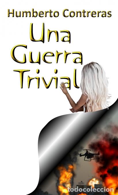Libri: Una Guerra Trivial - Humberto Contreras