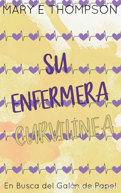 Libri: Su Enfermera Curvil&iacute;nea - Edici&oacute;n especial discreta - Mary E Thompson