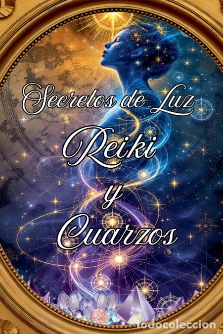 Libri: Secretos de Luz Reiki y Cuarzos - Alina Rubi