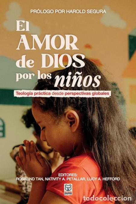 Libri: EL AMOR DE DIOS POR LOS NI&Ntilde;OS - Nativity A. Petallar,Lucy A. Hefford,Rosalind Tand